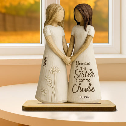 You Are the Sister I Got to Choose – Personalized Wooden Plaque Gift for Friends or Soul Sisters
