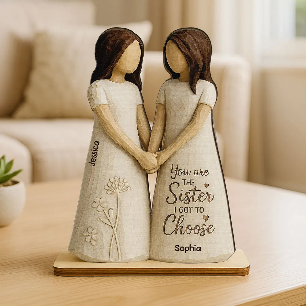 You Are the Sister I Got to Choose – Personalized Wooden Plaque Gift for Friends or Soul Sisters