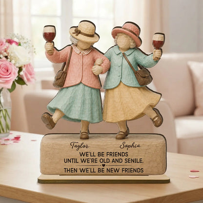 Personalized Old Friends Quote Wooden Plaque, Heartwarming Unique Creative Gift for Her