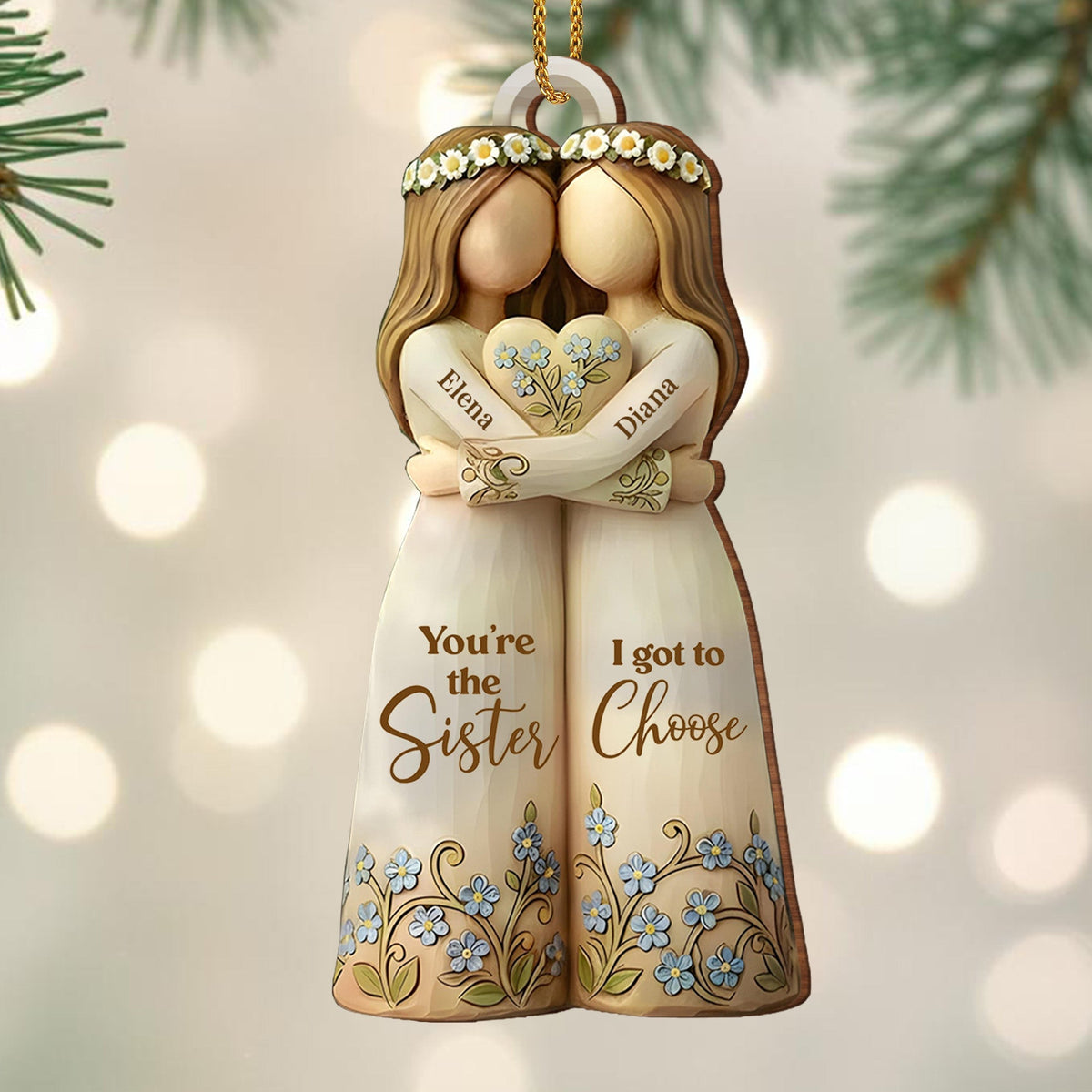 You're The Sister I Got To Choose With Flowers - Personalized Custom Wood Ornament, Custom Shaped