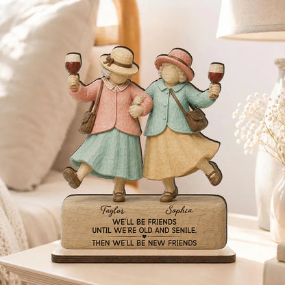 Personalized Old Friends Quote Wooden Plaque, Heartwarming Unique Creative Gift for Her