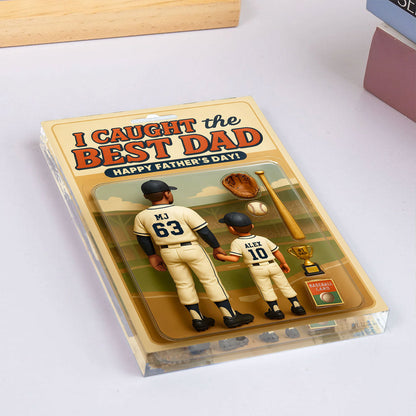 We Caught the Best Dad, Grandpa Baseball Custom Figure - Personalized Acrylic Block Plaque - Gift For Dad, Gift For Husband, Gift For Grandpa