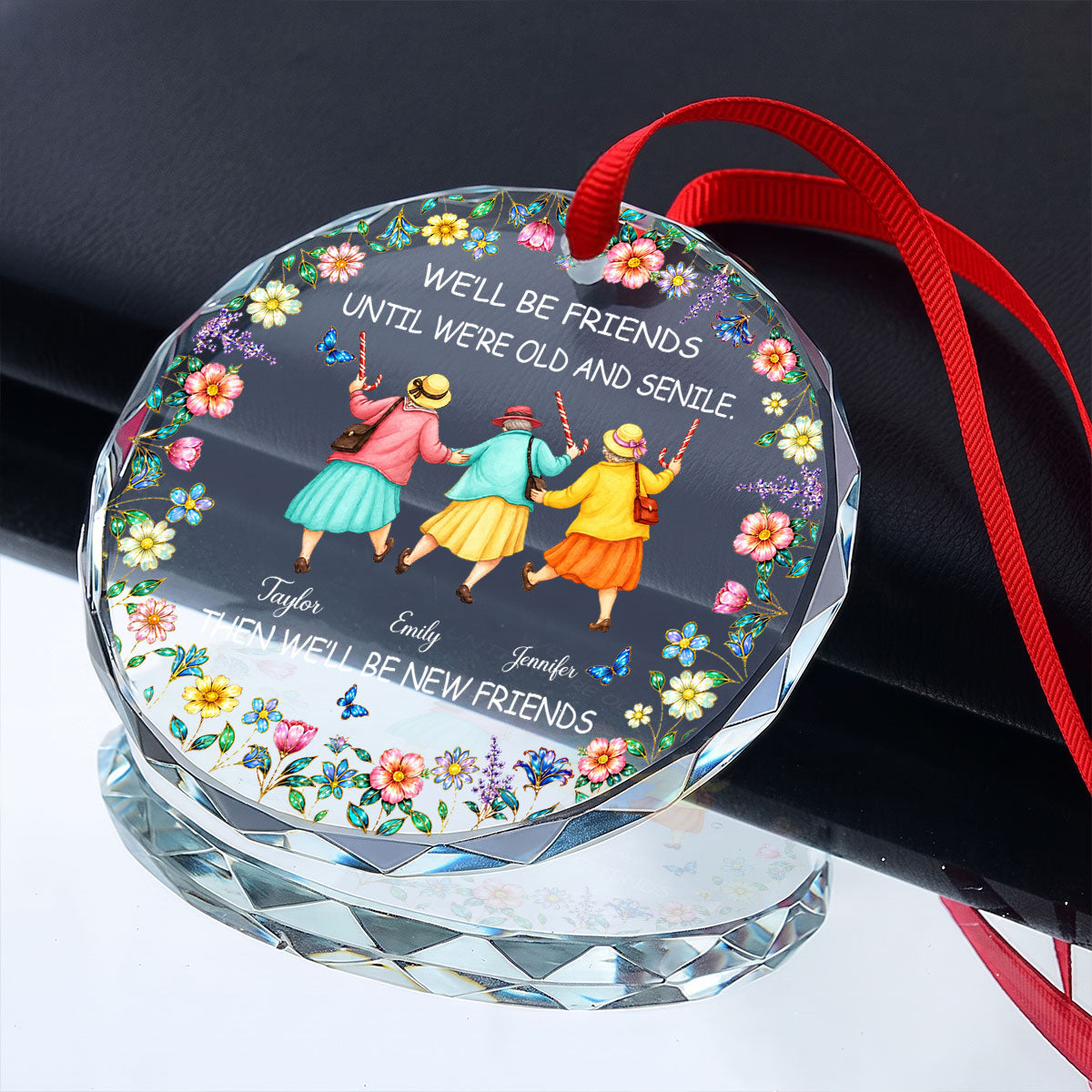We'll Be Friends Until We're Old And Senile - Personalized Round Shaped Glass Ornament